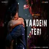 About Yaadein Teri Song